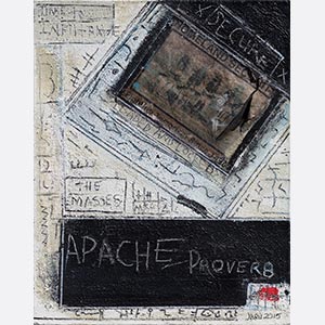 Highly textural black and white painting with political statements written in sgraffito. Title: Apache Revolution